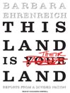 This Land Is Their Land: Reports from a Divided Nation